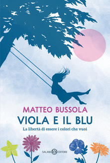 Matteo Bussola Viola e il Blu